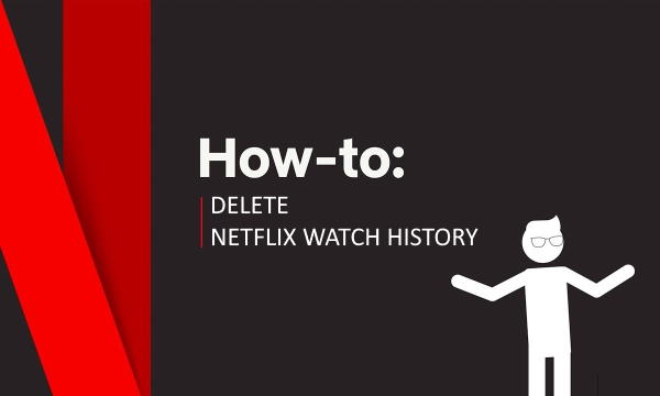 How to Delete Your Netflix Watch History?