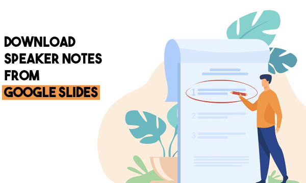 How to Download Speaker Notes from Google Slides?