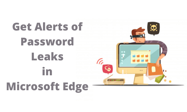 How to Get Alerts of Password Leaks in Microsoft Edge?