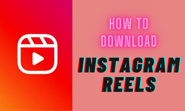 How to Download Instagram Reels Videos on Android?