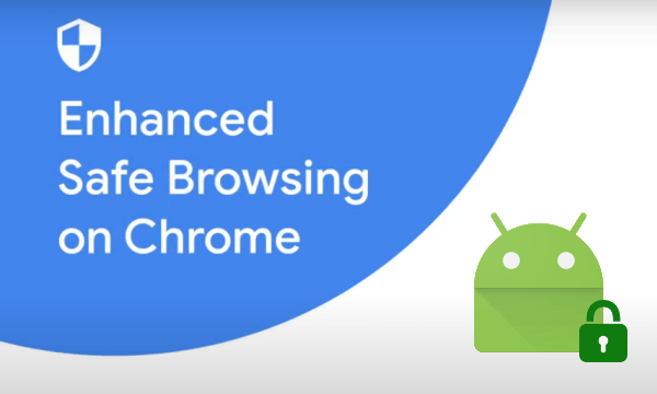 How to Enable Enhanced Safe Browsing on Chrome for Android