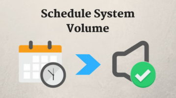 Schedule System Volume For A Specific Time Period with these Free Software