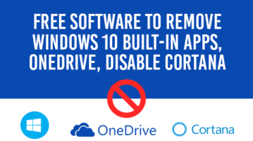 disable cortana, remove onedrive, built-in apps in windows 10