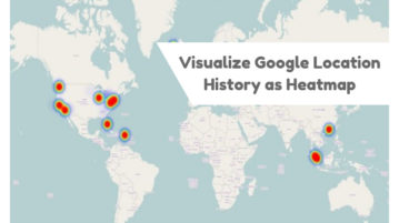 Visualize Google Location History As Heatmap With This Free Tool