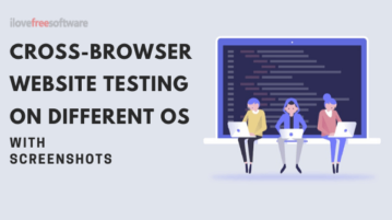 Free Cross-Browser Website Testing on Different OS with Screenshots