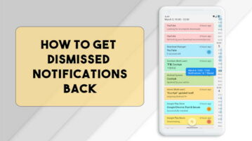How to Get Dismissed Notifications Back on Android?